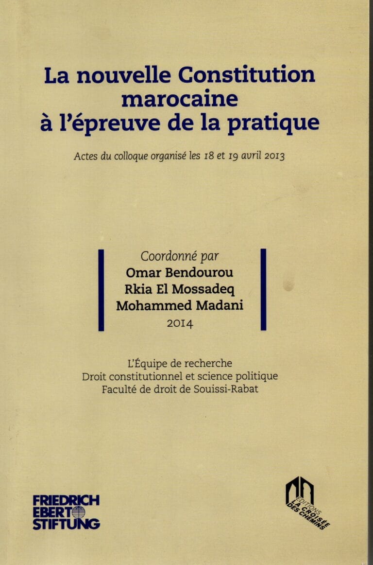 LA NOUVELLE CONSTITUTION MAROCAINE A L’EPREUVE DE LA PRATIQUE